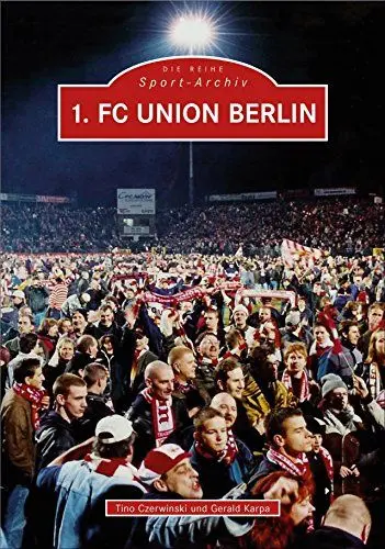Produktbild: 1. FC Union Berlin: 40 Jahre 1. FC Union Berlin. Ein Jahrhundert Fußballtradition, Silver