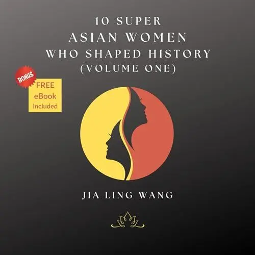 Produktbild: 10 Super Asian Women Who Shaped History, Volume 1
