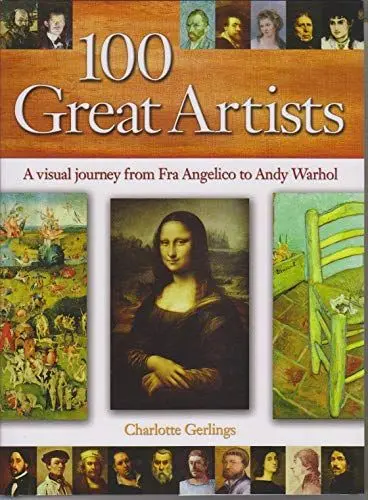 Produktbild: 100 Great Artists: A Visual Journey from Fra Angelico to Andy Warhol: A Visual Journey from Era Angelico to Andy Warhol
