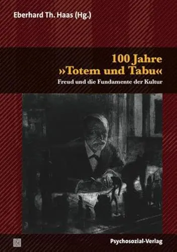 Produktbild: 100 Jahre Totem und Tabu / Totem und Tabu: Paket mit beiden Bänden zum Sonderpreis (Bibliothek der Psychoanalyse)