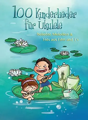 Produktbild: 100 Kinderlieder für Ukulele: beliebte Melodien & Hits aus Film und TV