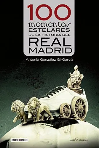 Produktbild: 100 momentos estelares de la historia del Real Madrid (Cien x 100, Band 17)