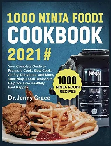 Produktbild: 1000 Ninja Foodi Cookbook 2021: Your Complete Guide to Pressure Cook, Slow Cook, Air Fry, Dehydrate, and More, 1000 Ninja Foodi Recipes to Help You Live Healthily and Happily