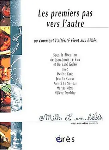 Produktbild: 1001 BB 060 - Les premiers pas vers l'autre ou comment l'altérité vient aux bébé