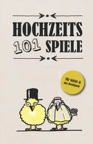 Produktbild: 101 Hochzeitsspiele für Gäste und das Brautpaar: Mitreißende Gruppenspiele, die bei Jung und Alt die Stimmung heben