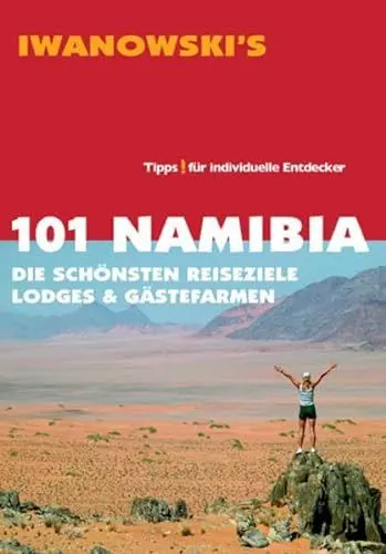 Produktbild: 101 Namibia - Reiseführer von Iwanowski: Die schönsten Reiseziele, Lodges & Gästefarmen