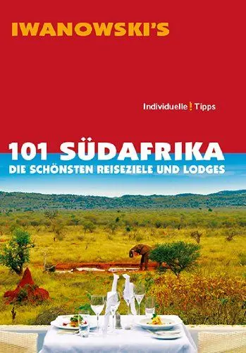 Produktbild: 101 Südafrika - Reiseführer von Iwanowski: Die schönsten Reiseziele und Lodges