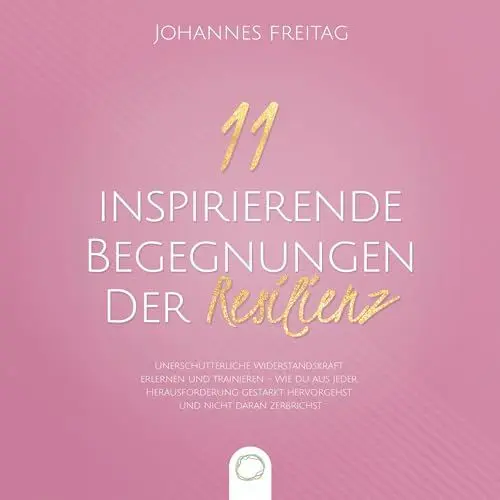 Produktbild: 11 inspirierende Begegnungen der Resilienz