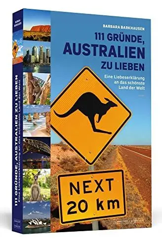 Produktbild: 111 Gründe, Australien zu lieben: Eine Liebeserklärung an das schönste Land der Welt