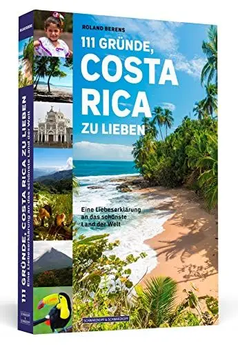 Produktbild: 111 Gründe, Costa Rica zu lieben: Eine Liebeserklärung an das schönste Land der Welt