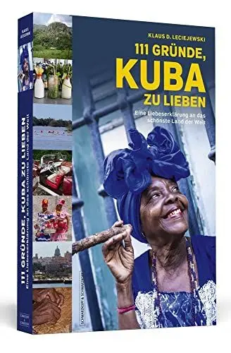 Produktbild: 111 Gründe, Kuba zu lieben: Eine Liebeserklärung an das schönste Land der Welt