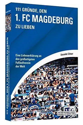 Produktbild: 111 Gründe, den 1. FC Magdeburg zu lieben: Eine Liebeserklärung an den großartigsten Fußballverein der Welt