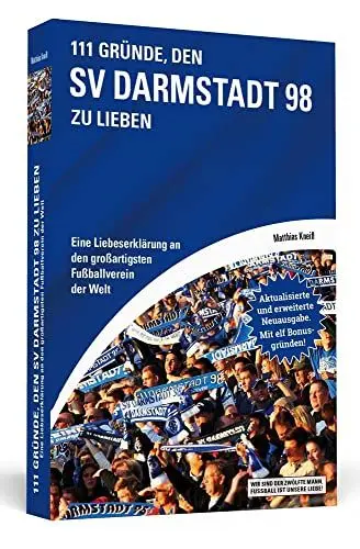 Produktbild: 111 Gründe, den SV Darmstadt 98 zu lieben: Eine Liebeserklärung an den großartigsten Fußballverein der Welt - Aktualisierte und erweiterte Neuausgabe. Mit 11 Bonusgründen.
