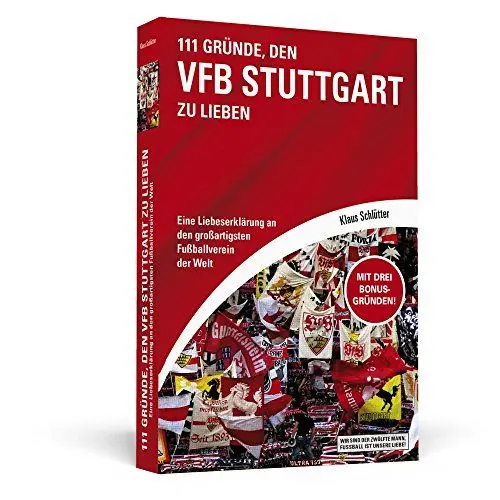 Produktbild: 111 Gründe, den VfB Stuttgart zu lieben: Eine Liebeserklärung an den großartigsten Fußballverein der Welt