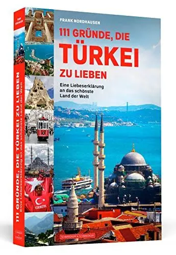 Produktbild: 111 Gründe, die Türkei zu lieben: Eine Liebeserklärung an das schönste Land der Welt