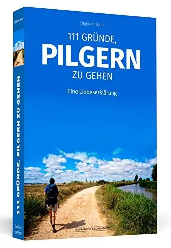 Produktbild: 111 Gründe, pilgern zu gehen: Eine Liebeserklärung