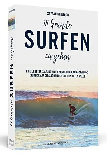 Produktbild: 111 Gründe, surfen zu gehen: Eine Liebeserklärung an die Surfkultur, den Ozean und die Reise auf der Suche nach der perfekten Welle