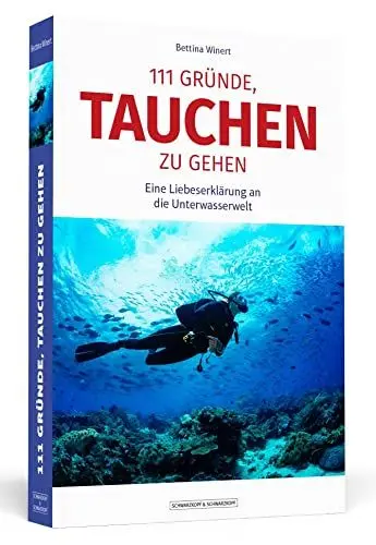 Produktbild: 111 Gründe, tauchen zu gehen: Eine Liebeserklärung an die Unterwasserwelt