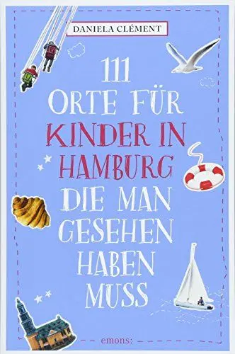 Produktbild: 111 Orte für Kinder in Hamburg, die man gesehen haben muss: Reiseführer