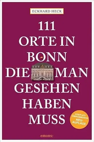 Produktbild: 111 Orte in Bonn, die man gesehen haben muss: Reiseführer, Relaunch