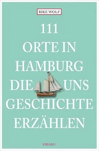 Produktbild: 111 Orte in Hamburg, die uns Geschichte erzählen
