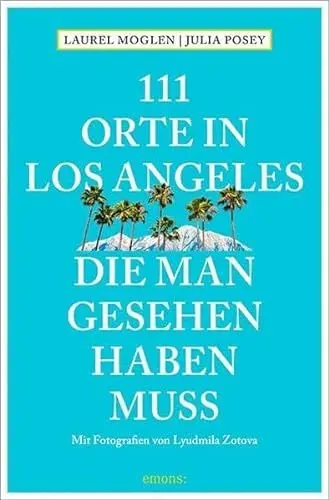 Produktbild: 111 Orte in Los Angeles, die man gesehen haben muss: Reiseführer