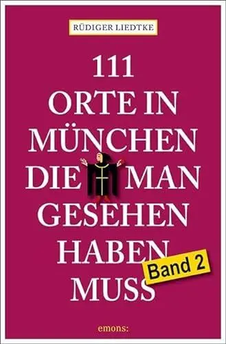 Produktbild: 111 Orte in München, die man gesehen haben muss, Band 2: Reiseführer