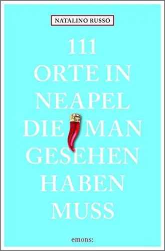 Produktbild: 111 Orte in Neapel, die man gesehen haben muss: Reiseführer