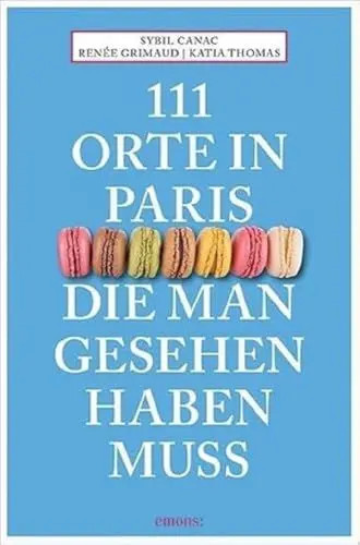 Produktbild: 111 Orte in Paris, die man gesehen haben muss: Reiseführer