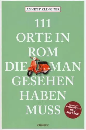 Produktbild: 111 Orte in Rom, die man gesehen haben muss: Reiseführer, Relaunch