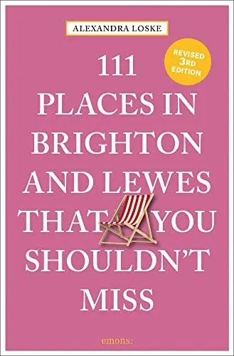 Produktbild: 111 Places in Brighton and Lewes That You Must Not Miss (111 Places in .... That You Must Not Miss)