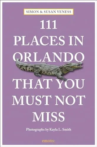 Produktbild: 111 Places in Orlando That You Must Not Miss: Travel Guide