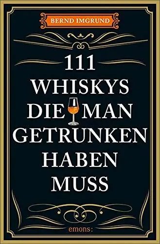 Produktbild: 111 Whiskys, die man getrunken haben muss: Ratgeber Trinken