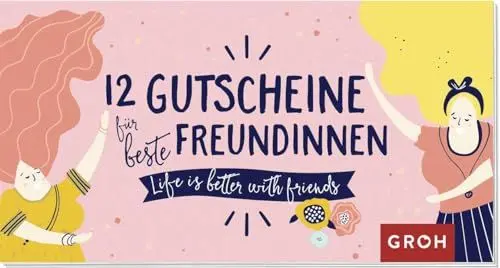 Produktbild: 12 Gutscheine für beste Freundinnen: Life is better with friends | Ideales Geschenk für die Lieblingsfreundin