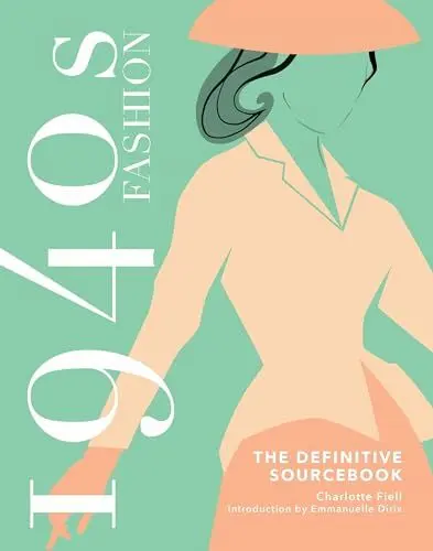 Produktbild: 1940s Fashion: The Definitive Sourcebook (Fashion Sourcebooks)