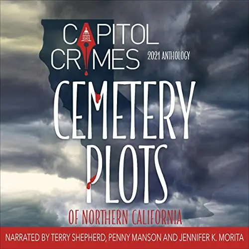 Produktbild: 2021 Capitol Crimes Anthology: Cemetery Plots of Northern California