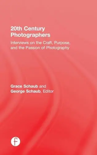 Produktbild: 20th Century Photographers: Interviews on the Craft, Purpose, and the Passion of Photography