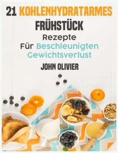 Produktbild: 21 Kohlenhydratarmes Frühstück: Wenig Kohlehydrate