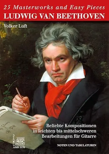 Produktbild: 25 Masterworks and Easy Pieces. Ludwig van Beethoven. Beliebte Kompositionen in leichten bis mittelschweren Bearbeitungen für Gitarre von Volker Luft. Noten u. TABs