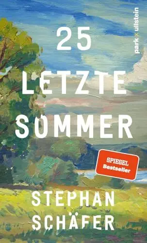 Produktbild: 25 letzte Sommer: Der Überraschungsbestseller des Jahres - »Ein zauberhaftes Buch.« DIE ZEIT (Christoph Amend) (Lebensfragen)