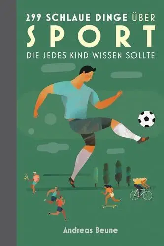 Produktbild: 299 schlaue Dinge über Sport, die jedes Kind wissen sollte