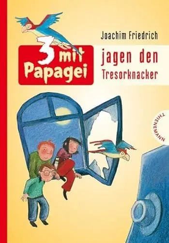 Produktbild: 3 mit Papagei, Band 1: 3 mit Papagei jagen den Tresorknacker