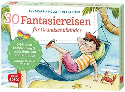 Produktbild: 30 Fantasiereisen für Grundschul-Kinder: 5-Minuten-Entspannung für mehr Ruhe und Konzentration: Bildkarten für Kinder von 6 bis 10, ... und innere Balance. 30 Ideen auf Bildkarten)