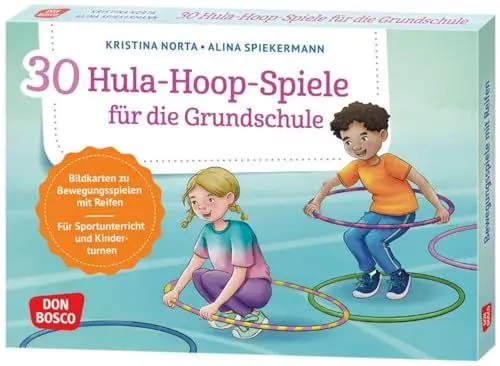 Produktbild: 30 Hula-Hoop-Spiele für die Grundschule: Bildkarten zu Bewegungsspielen mit Reifen für Sportunterricht und Kinderturnen. Von schnellen Aufwärmspielen ... und innere Balance. 30 Ideen auf Bildkarten)