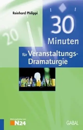 Produktbild: 30 Minuten für professionelle Veranstaltungs-Dramaturgie
