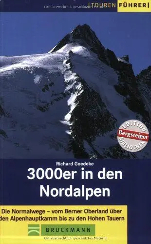 Produktbild: 3000er in den Nordalpen: Die Normalwege - vom Berner Oberland über den Alpenhauptkamm bis zu den Hohen Tauern (Tourenführer)