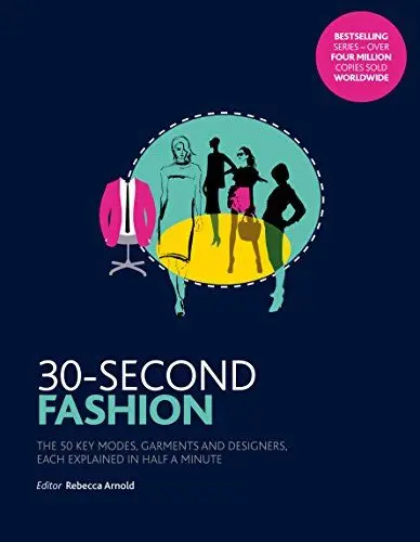 Produktbild: 30-Second Fashion: The 50 key modes, garments, and designers, each explained in half a minute