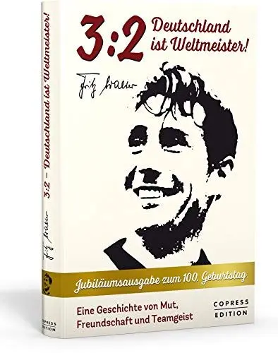Produktbild: 3:2 – Deutschland ist Weltmeister. So hat Fritz Walter das Wunder von Bern erlebt. Eine wahre Geschichte von Mut, Freundschaft und Teamgeist. WM 1954: die National-Elf schreibt Fußballgeschichte.