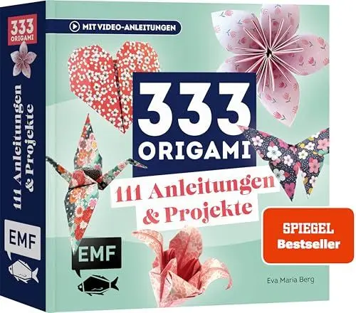 Produktbild: 333 Origami | Das Bastelbuch: Das Projektebuch mit 111 Bastel- und Faltanleitungen - DIYs aus Origami-Papieren zum Verschenken, Dekorieren und Verschönern