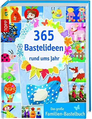 Produktbild: 365 Bastelideen rund ums Jahr: Das große Familien-Bastelbuch